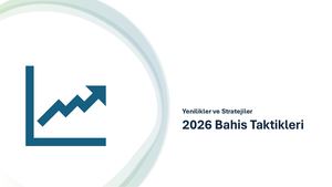 2026 Bahis Taktikleri
