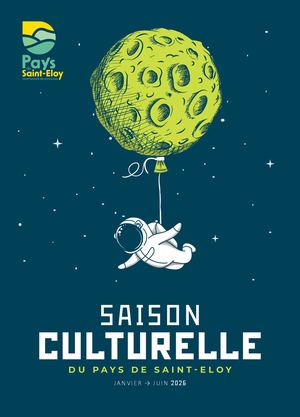 Saison culturelle - Pays de Saint-Eloy - janvier-juin 2026