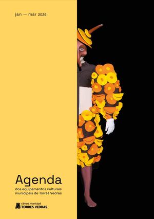 Agenda dos equipamentos culturais municipais de Torres Vedras - janeiro, fevereiro e março 2026
