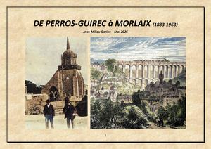 De Perros-Guirec à Morlaix (1883 1963)
