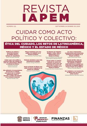 Revista IAPEM 122 "Cuidar como acto político y colectivo: Ética del cuidado, los retos de Latinoamérica, México y el Estado de México"