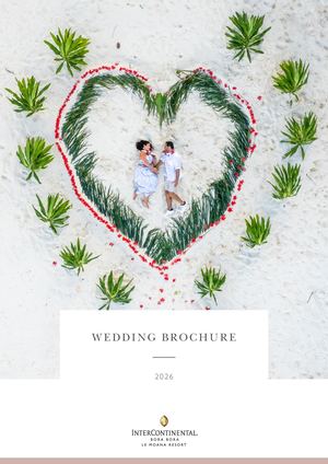 Wedding Brochure 2025 - InterContinental Bora Bora Le Moana Resort (BOBPF)