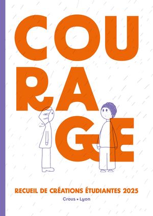 Recueil de créations étudiantes - Courage - 2025