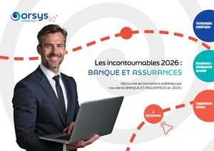Banque Assurances : les incontournables formations 2026