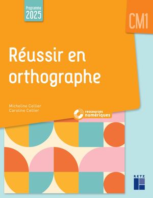 Extraits Réussir en orthographe CM1