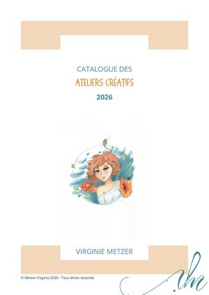 Catalogue des Ateliers Créatifs 2026 | Virginie Metzer