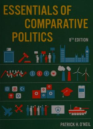Essentials Of Comparative Politics Patrick H O'neil Eighth Edition, New York, Ny Norton & Company Limited, W W 9781324062004