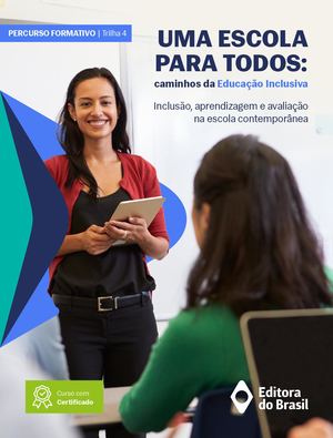 Trilha4 - Uma escola para todos: caminhos da Educação Inclusiva