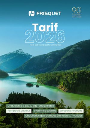 Tarif 2026 FRISQUET - Chaudières à gaz, pompes à chaleur et solutions hybrides
