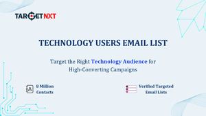 Boost Your Marketing Reach and Connect with 8M+ Technology Users Using TargetNXT Email Lists