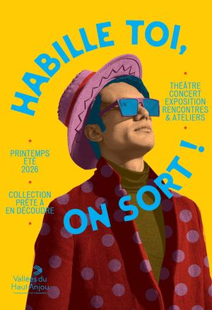 Saison culturelle Habille-toi, on sort ! (printemps-été 2026)