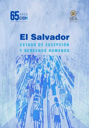Informe Estado Excepción Ddhh El Salvador Informe Estadoexcepcionddhh Elsalvador