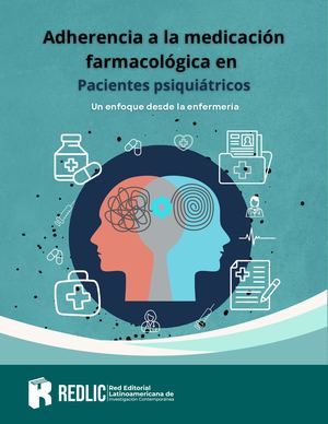 Adherencia a la medicación farmacológica en pacientes psiquiátricos.  Un enfoque desde la enfermería