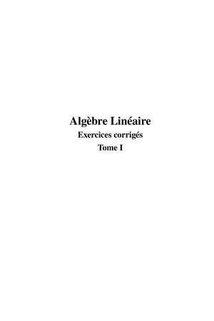 Extrait 2212 Algèbre Linéaire. Exercices corrigés. Tome I