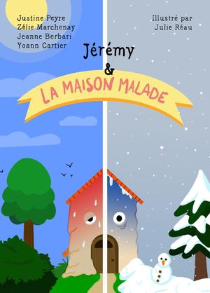 Jérémy Et La Maison Malade