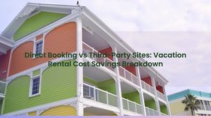 Florida Vacation Rental Cost Savings Guide: Direct Rental Booking vs Third-Party Sites