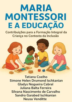 Maria Montessori E A Educacao Contribuic
