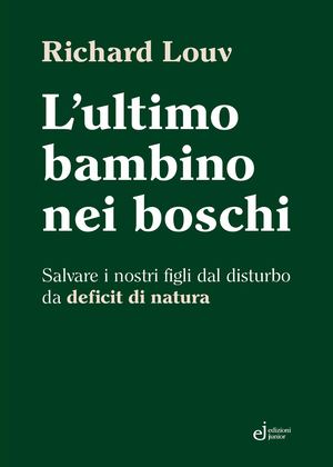 L'ultimo Bambino Dei Boschi