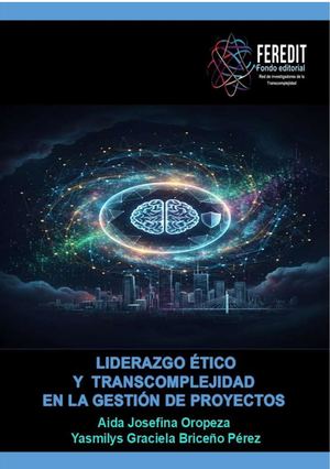 Liderazgo ético y transcomplejidad en la gestión de proyectos