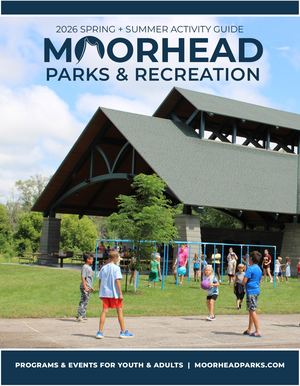 Moorhead Parks & Rec Spring and Summer 2026 Activity Guide