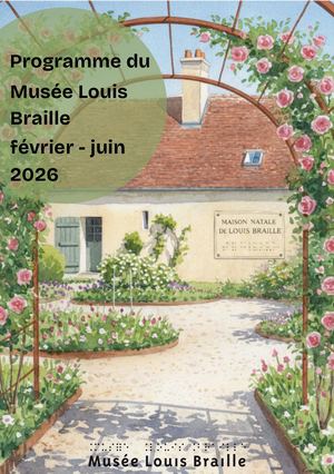 Programmation Musée Louis Braille : printemps 2026