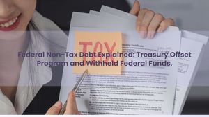 Federal Non-Tax Debt Explained: Treasury Offset Program and Withheld Refunds
