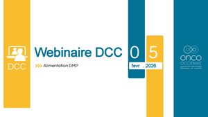 Webinaire DCC Alimentation Du Dossier Médical Partagé (DMP) Onco-Occitanie