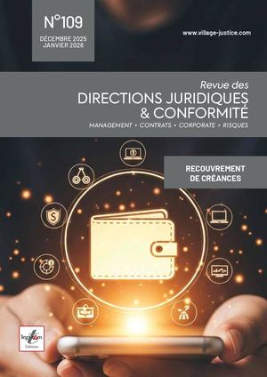 Revue des Directions Juridiques & Conformité N°109