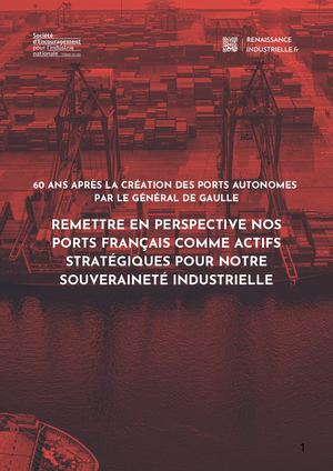 Publication - Remettre en perspective nos ports français comme actifs stratégiques pour notre souveraineté industrielle