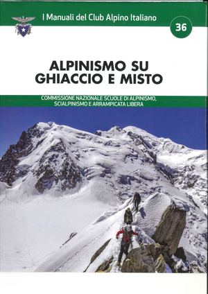 Manuale 36 del Cai Alpinismo Su Ghiaccio E MistoCompressed