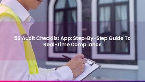 5S Audit Checklist Apps: Step-By-Step Guide To Real-Time Compliance