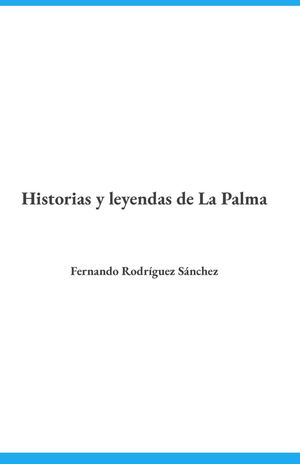 Historias y leyendas de La Palma