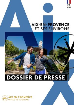 Dossier de Presse - Aix-en-Provence, La Provence par excellence