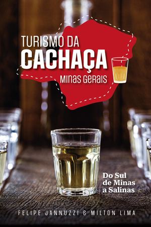 Previa: Turismo da Cachaça - do Sul de Minas a Salinas