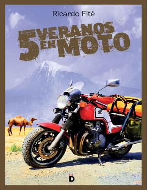 Cinco Veranos En Moto (Ricardo Fité [Ricardo Fité]) (Z Library Sk, 1lib Sk, Z Lib Sk)