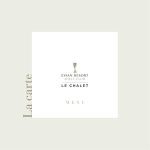 Le Chalet - Evian Resort Golf Club - Carte