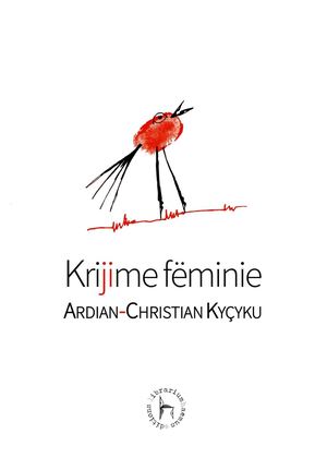 Ardian-Christian Kyçyku: Kri/ji/me fëminie