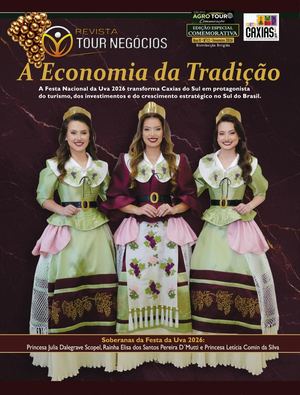 Revista Tour Negócios Edição Xii Festa Da Uva 2026 Caxias do Sul