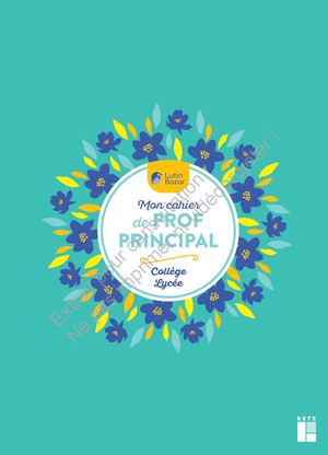 Extraits Mon cahier de prof principal Collège-Lycée