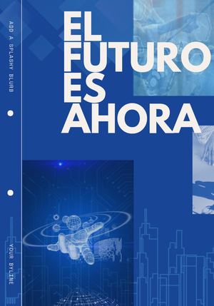 El Futuro es Ahora