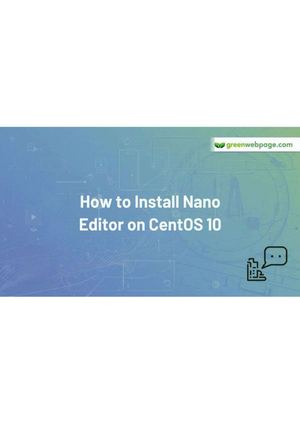 How To Install Nano On Cent Os 10