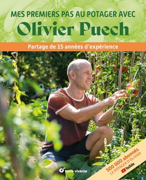 Extrait livre - Mes premiers pas au potager avec Olivier Puech