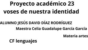 Proyecto Académico 23 Voses De Nuestra Identidad 20260222 173450 0000