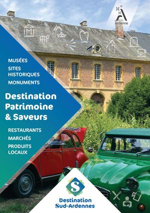 Guide Patrimoine et Saveurs - Destination Sud-Ardennes - 2024