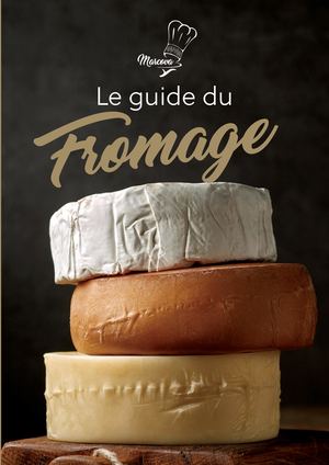 Le guide du Fromage
