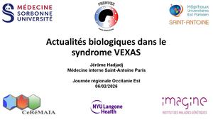 RR SMD : Actualités Biologiques Dans Le Syndrome Vexas -Dr Hadjadj Jérôme