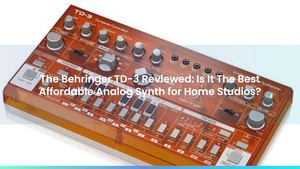 The Behringer TD-3 Reviewed: Is It The Best Affordable Analog Synth for Home Studios?