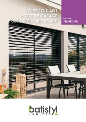Batistyl Habitat brochure Volet roulant - porte de garage - BSO