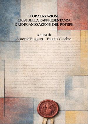 Globalizzazione,  crisi della rappresentanza e riorganizzazione del potere