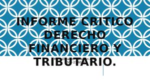 Informe Critico Derecho Financiero Y Tributario Elizabeth